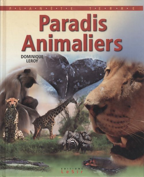 Paradis animaliers - Dominique Leroy - Livre