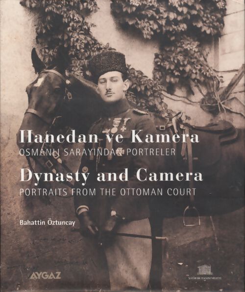 Dynasty and Camera - Bahattin Öztuncay - Livre