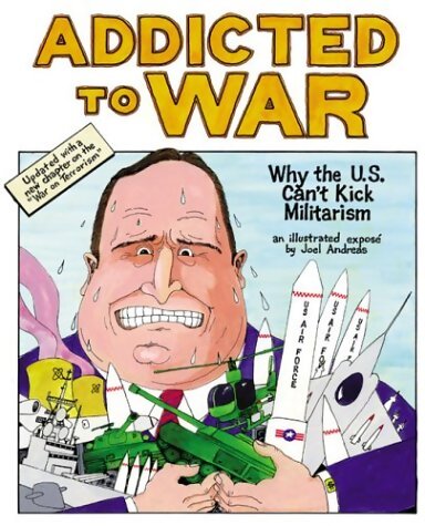 Addicted to war : Why the U.S. Can't kick militarism - Joel Andreas - Livre