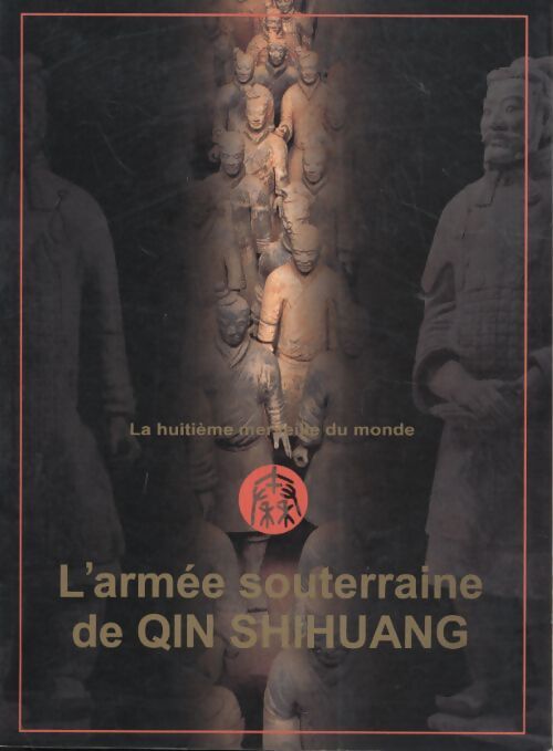 L'armée souterraine de Qin Shihuang - Youmin Guo - Livre