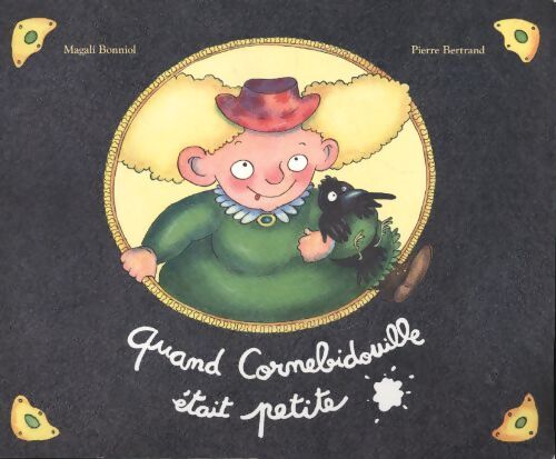 Quand Cornebidouille était petite - Magali Bonniol - Livre