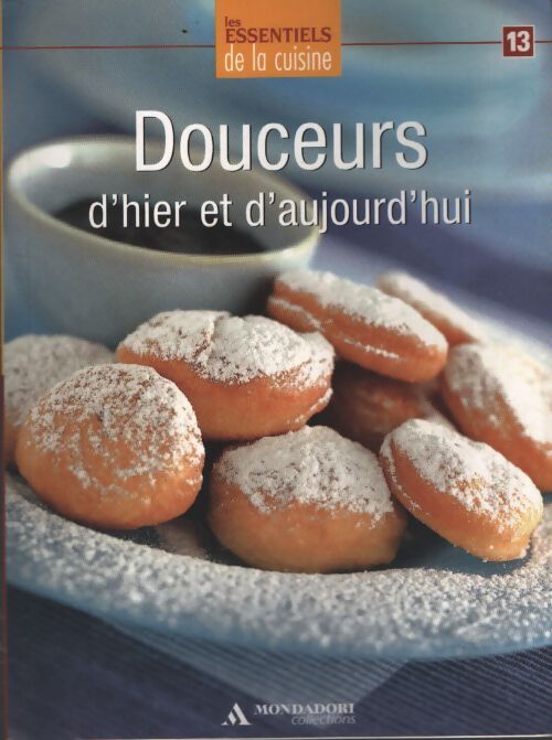 Douceurs d'hier et d'aujourd'hui - Collectif - Livre
