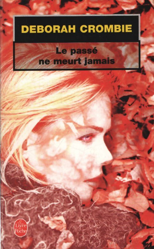 Le passé ne meurt jamais - Deborah Crombie - Livre