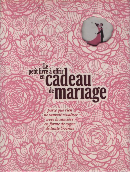 Cadeau petit livre à offrir en cadeau de mariage - Laurence Schaack - Livre