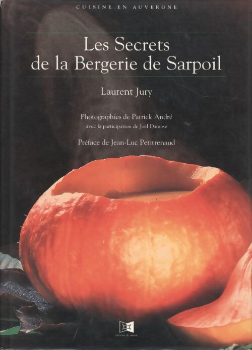 Les secrets de la bergerie de Sarpoil - Laurent Jury - Livre