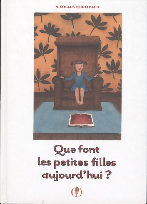 Que font les petites filles aujourd'hui ? - Nikolaus Heidelbach - Livre