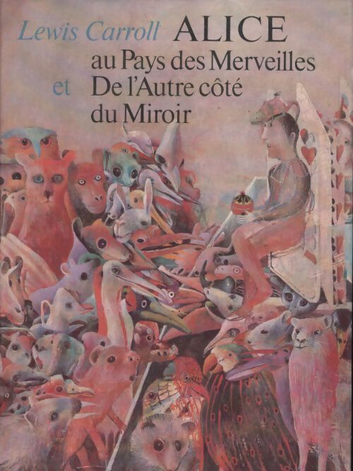 Alice au pays des merveilles / De l'autre coté du miroir - Lewis Carroll - Livre
