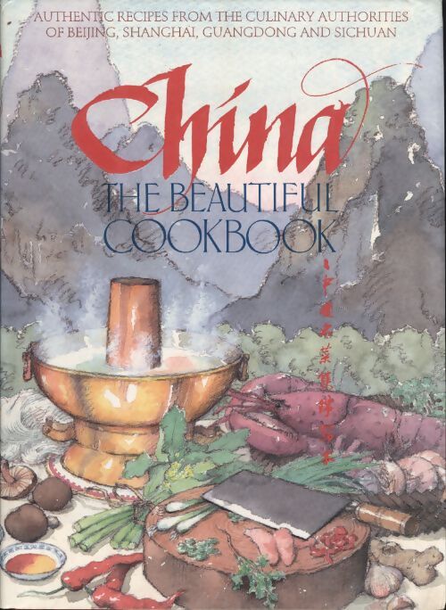 China the beautiful cookbook - Collectif - Livre