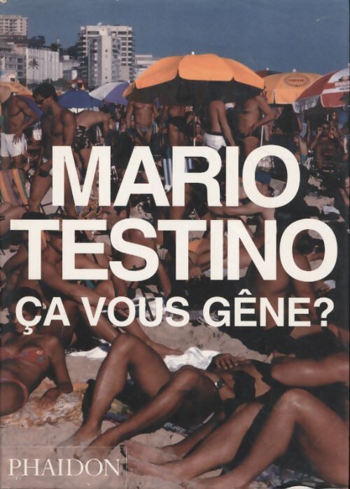 Ca vous gene ? - Mario Testino - Livre