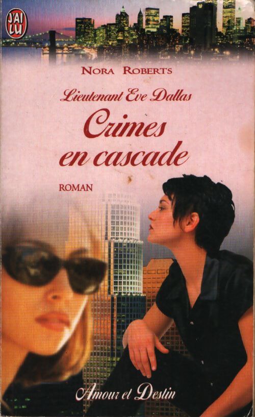 Lieutenant eve dallas : Crimes en cascade - Nora Roberts - Livre