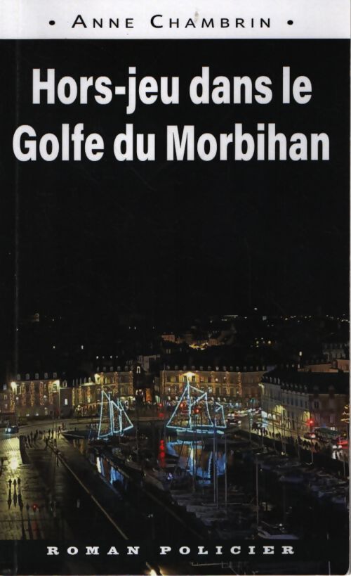 Hors-jeu dans le golfe du morbihan - Anne Chambrin - Livre
