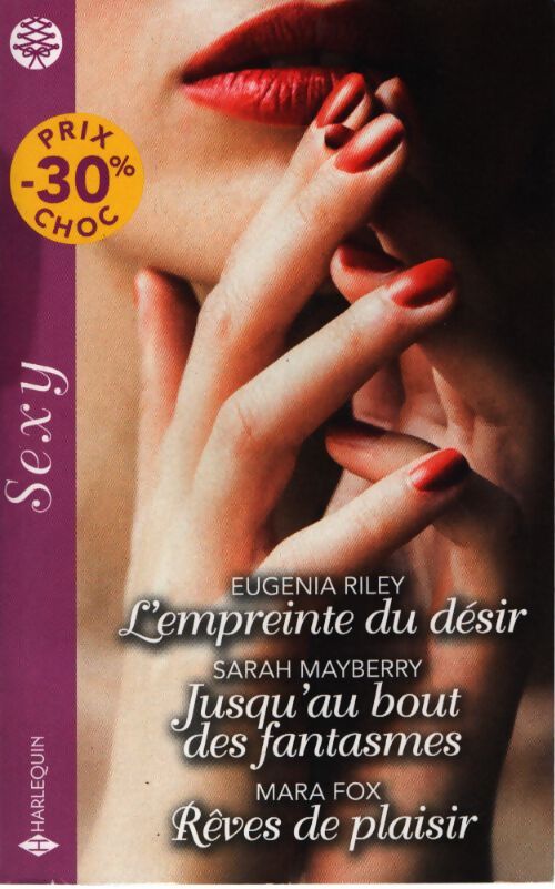 L'empreinte du désir - jusqu'au bout des fantasmes - rêves de plaisir - Eugenia Riley - Livre