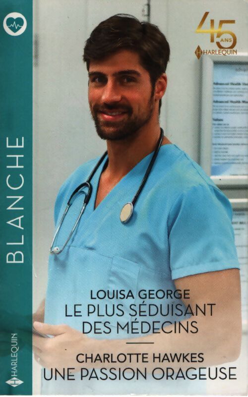 Le plus séduisant des médecins - une passion orageuse - Louisa George - Livre
