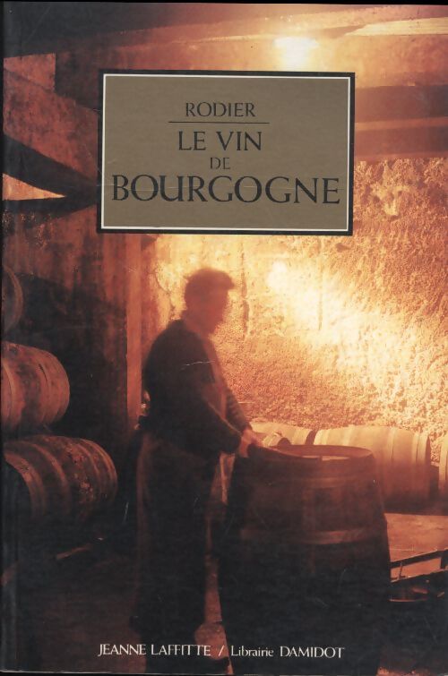 Le vin de Bourgogne - Camille Rodier - Livre