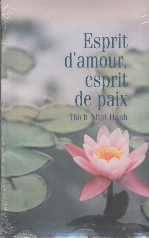Esprit d'amour, esprit de paix - Thich Nhat Hanh - Livre
