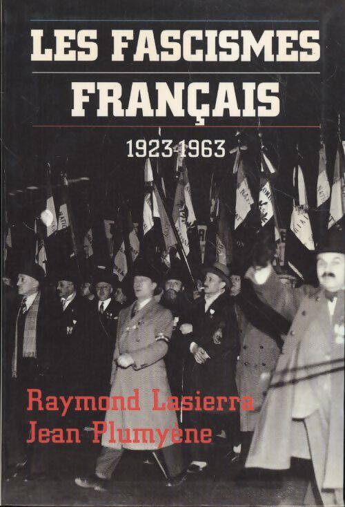 Les fascismes français 1923-1963 - Jean Plumyène - Livre