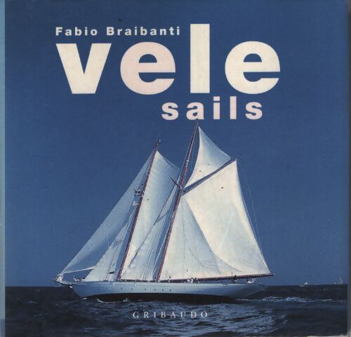 Vele sails - Fabio Braibanti - Livre