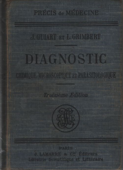 Diagnostic chimique, microscopique et parasitologique - L. J. ; Grimbert - Livre