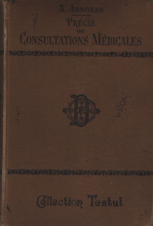 Précis de consultations médicales - X. Arnozan - Livre