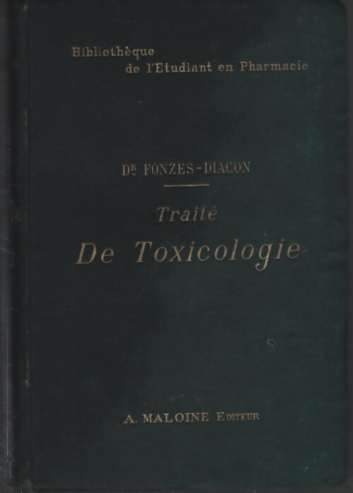 Traité de toxicologie - Docteur Fonzes-Diacon - Livre