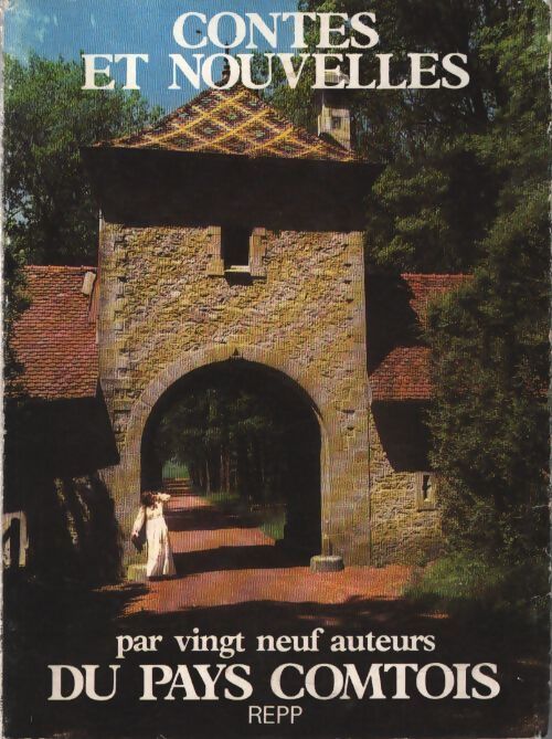 Contes et nouvelles du pays comtois Tome II - Collectif - Livre