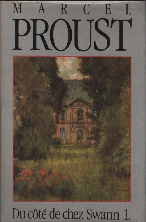Du côté de chez Swann Tome I - Marcel Proust - Livre