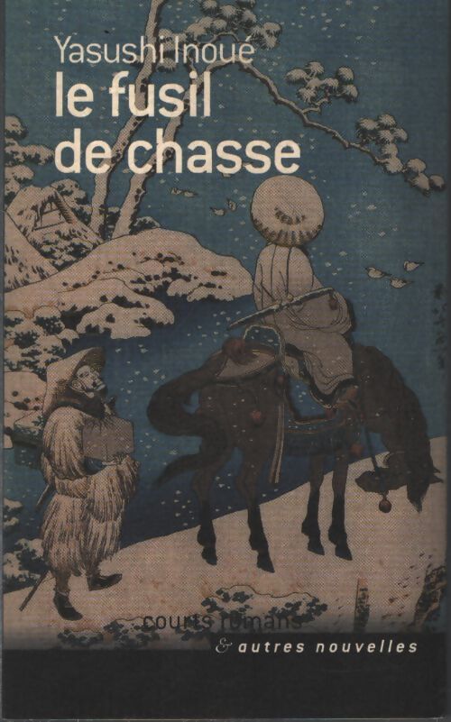 Le fusil de chasse - Yasushi Inoué - Livre