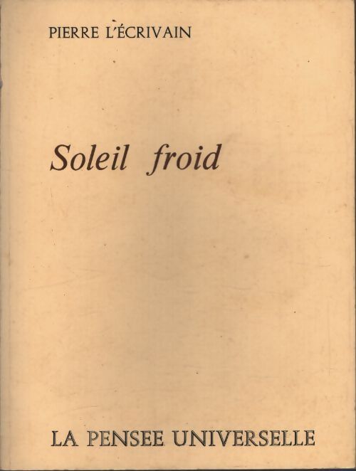 Soleil froid - Pierre L'Écrivain - Livre