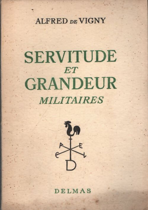 Servitude et grandeur militaires - Alfred De Vigny - Livre