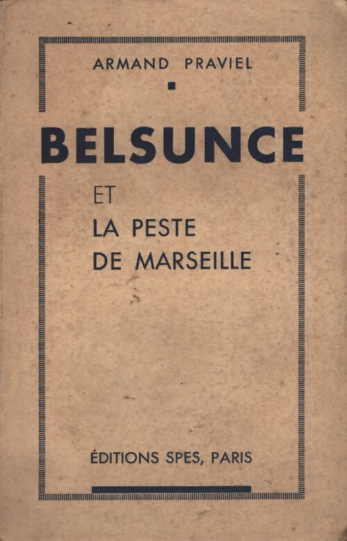 Belsunce et la peste de marseille - Armand Praviel - Livre