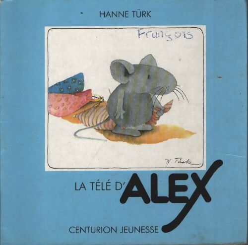 La Télé d'Alex - Hanne Türk - Livre