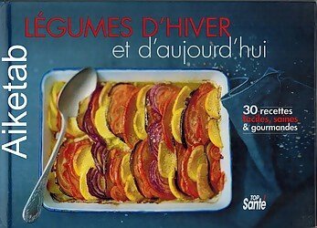 Légumes d'hiver et d'aujourd'hui - Collectif - Livre
