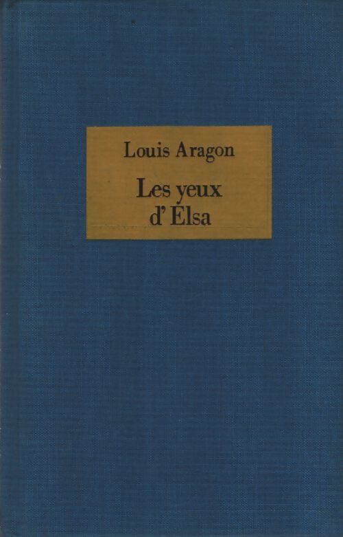 Les yeux d'Elsa - Louis Aragon - Livre