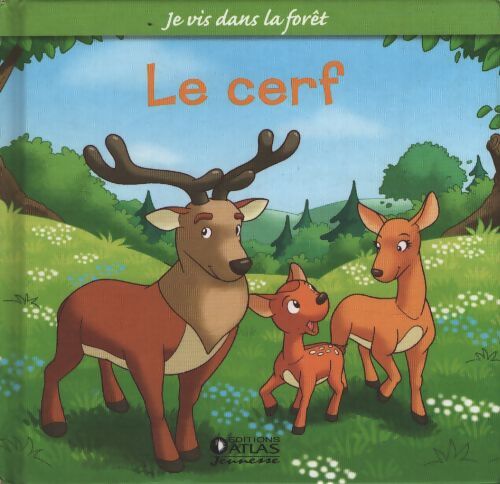 Je vis dans la forêt : Le cerf - Collectif - Livre
