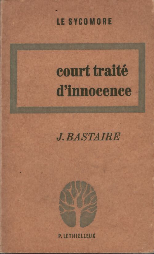 Court traité d'innocence - Jean Bastaire - Livre