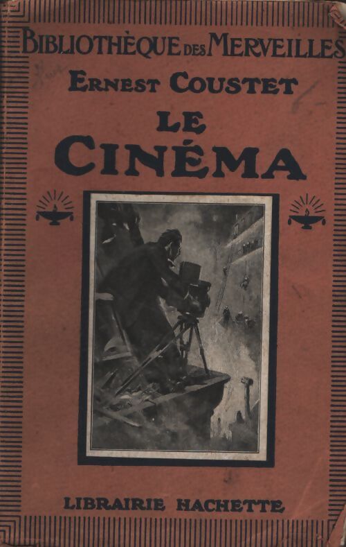Le cinéma - Ernest Coustet - Livre