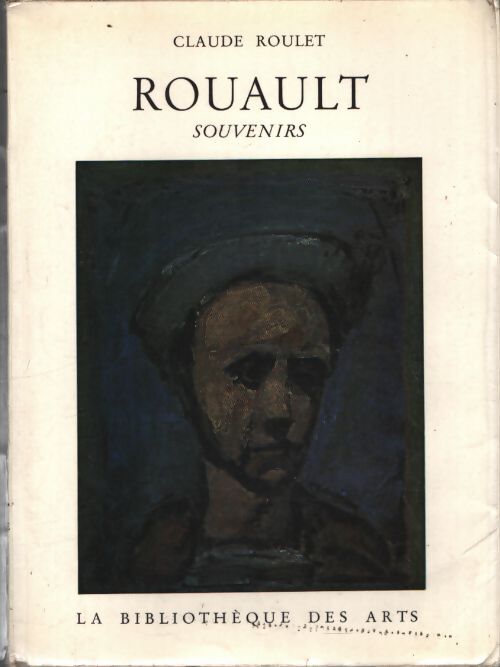 Rouault : Souvenirs - Claude Roulet - Livre