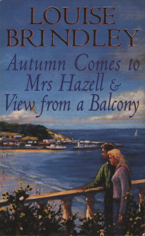 Autumn comes to mrs Hazell and view from a balcony - Louise Brindley - Livre