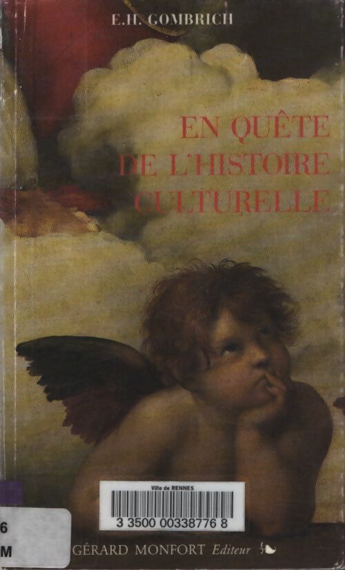 En quête de l'histoire culturelle. Conférence philip Maurice Deneke 1967. - Ernst-Hans Gombrich - Livre