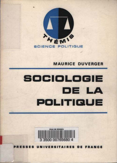 Sociologie de la politique - Maurice Duverger - Livre