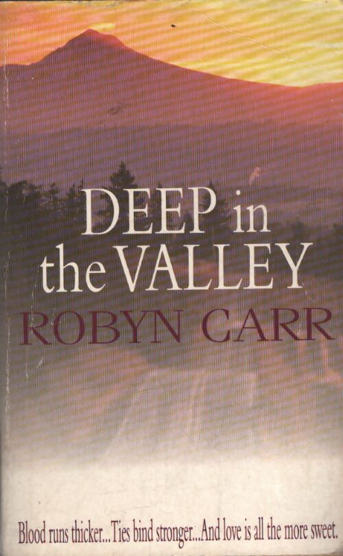 Deep in the valley - Robyn Carr - Livre