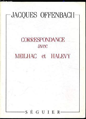 Lettres à Henri Meilhac et Ludovic Halévy - Jacques Offenbach - Livre