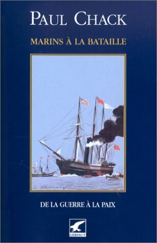 Marins à la bataille Tome V : De la guerre à la paix - Paul Chack - Livre