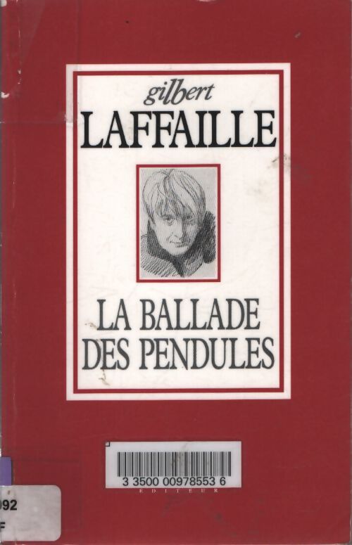 La ballade des pendules - Gilbert Laffaille - Livre