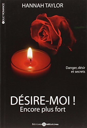 Désire-moi ! : Encore plus fort - Hannah Taylor - Livre