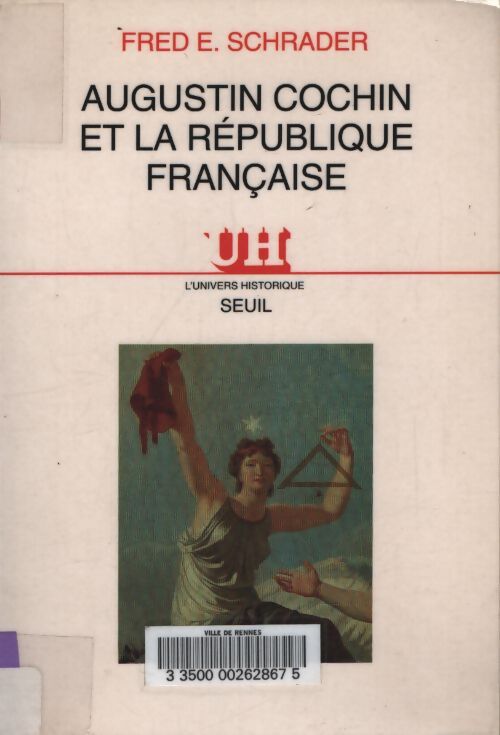 Augustin Cochin et la république française - Fred E. Schrader - Livre