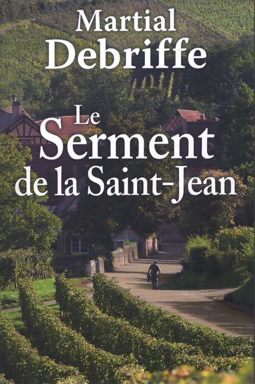 Le Serment de la Saint Jean - Martial Debriffe - Livre
