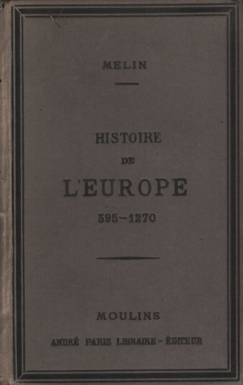 Histoire de l'Europe : 395-1270 - Melin - Livre