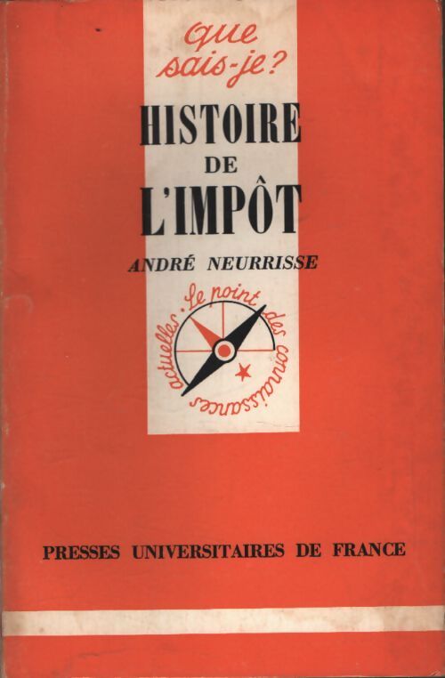 Histoire de l'impôt - André Neurisse - Livre