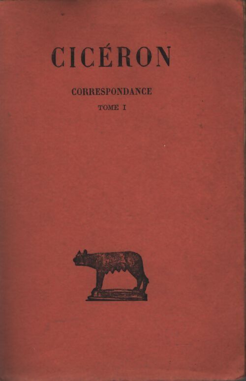 Correspondance Tome I - Cicéron - Livre